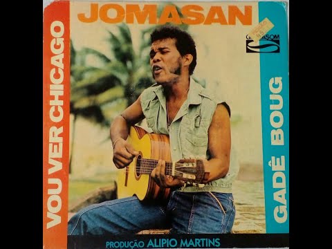 Jomasan – Vou Ver Chicago / Gadé Boug