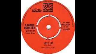 Atomic Rooster -  Save Me (1972)