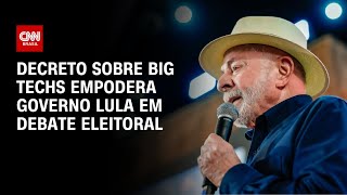 Vídeo: Análise: Criticado por juristas, decreto sobre big techs empodera governo Lula | CNN PRIME TIME