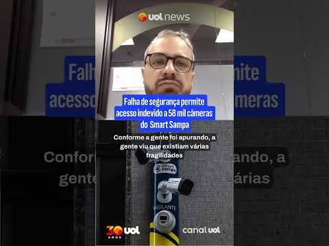 Falha de segurança permite acesso indevido a 58 mil câmeras do Smart Sampa