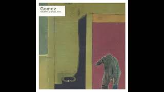 Gomez - Rhythm And Blues Alibi