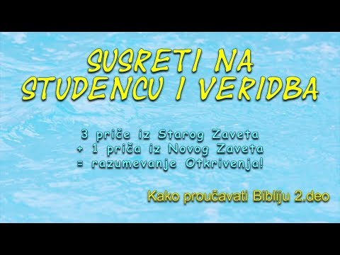 Susreti na studencu i veridba;  3 priče iz SZ + jedna iz NZ = razumevanje Otkrivenja