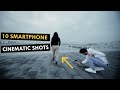 10 Smartphone Cinematic Shots | Mobile Videography