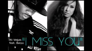 Ali Vegas feat. Baiyu - &quot;I Miss You&quot;