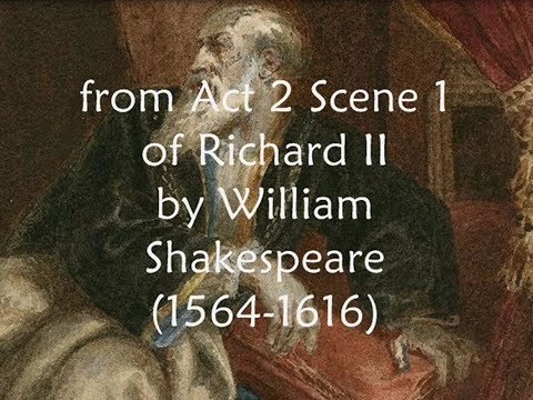 from Richard 2nd by Shakespeare - Methinks I Am a Prophet - This precious stone set in a silver sea