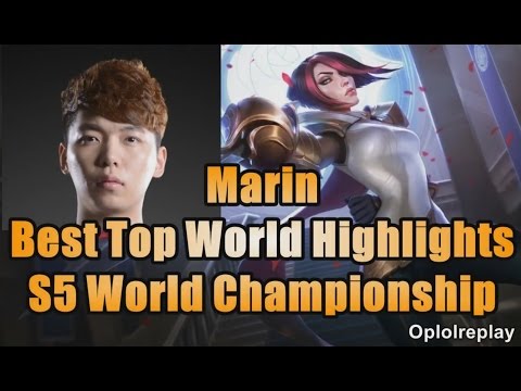 Marin, Best Top World Highlights - LoL S5 World Championship
