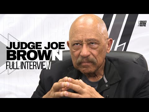Judge Joe Brown On Hollywood's Agenda Against Men, Bill Cosby, And US Prison System (Full Interview)