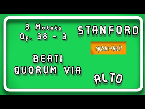 Alto - Beati Quorum Via - Stanford - (Three Motets, op. 38 - 3)