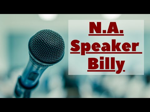 NA Speaker Billy | Funny And Real NA Share