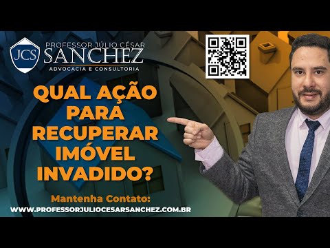Qual Ação para recuperar Imóvel invadido? (Imóvel invadido). Ação anulatoria e Ação Declaratório.