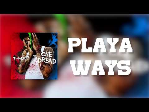 T-Hood - Playa Ways (Official Audio)