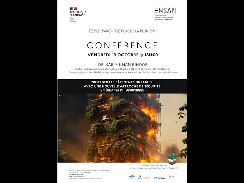 Conférence Dr Karim KHAN JUHOOR – Protéger les bâtiments durables avec une nouvelle approche de sécurité – 13 octobre 2023