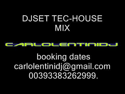 carlolentinidj  DJSET TEC-HOUSE MIX  1-2018