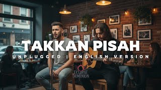 Download lagu Unplugged | TAKKAN PISAH (English Version) mp3 Download lagu Unplugged | TAKKAN PISAH (English Version) mp3