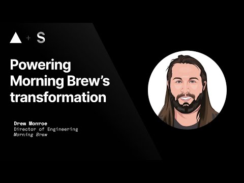 Powering Morning Brew's Transformation with Next.js, Vercel, and Sanity