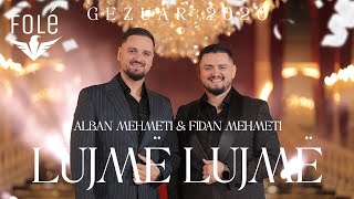 Alban Mehmeti & Fidan Mehmeti - Lujmë, Lujmë