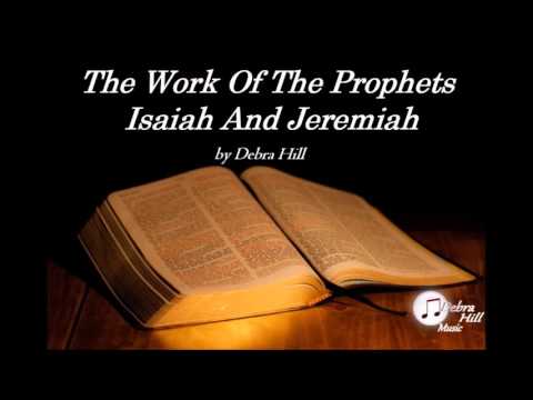 The Work Of The Prophets Isaiah And Jeremiah