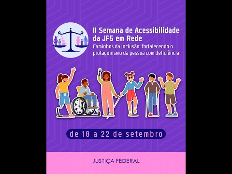 Thumbnail do vídeo: II Semana de Acessibilidade da JF5 em Rede — Caminhos da inclusão