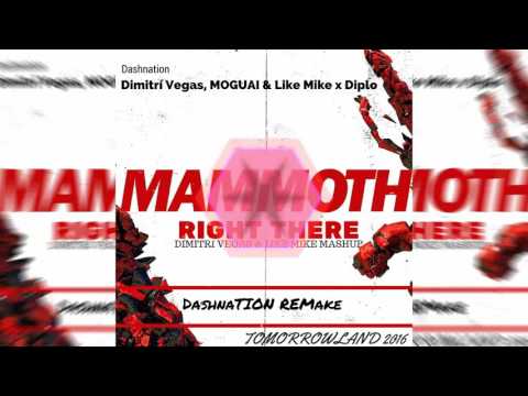 Dimitri Vegas, MOGUAI & Like Mike x Diplo - Mammoth Right There [Dashnation Remake] PREVIEW
