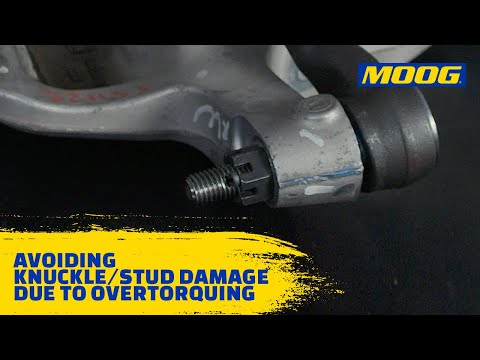 Avoiding Knuckle/Stud Damage Due to Overtorquing | MOOG Parts