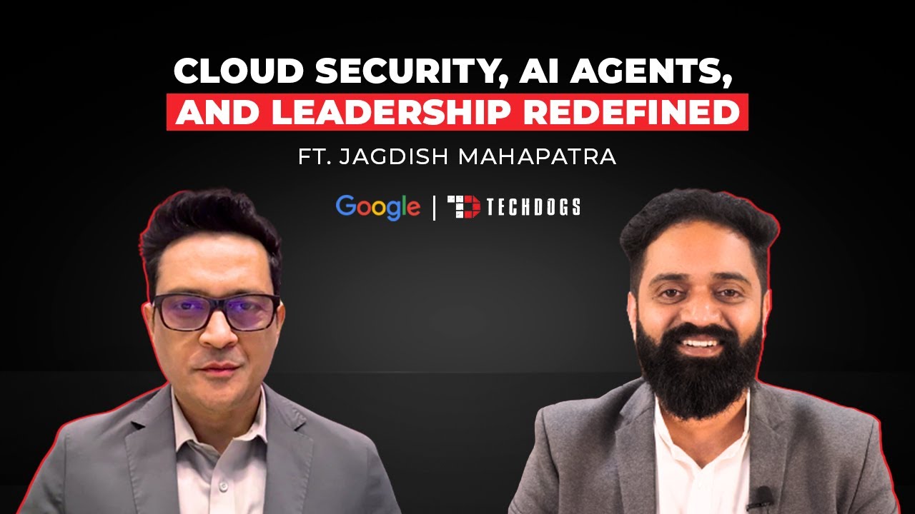 TechDogs-"Jagdish Mahapatra MD APJ  Google Cloud Security On Securing The Cloud & Leading With Purpose"