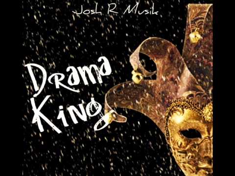 Josh R Musik - Drama King (Album Download)