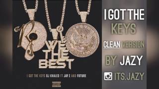 I Got the Keys | Clean Version (Dj Khaled - Future - Jay-Z)