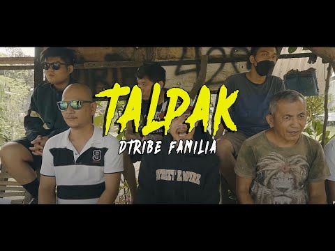 Dtribe Familia - Talpak (Official Music Video)