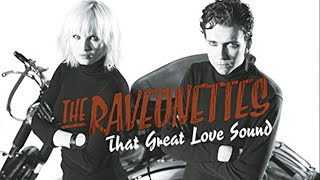 The Raveonettes &quot;That Great Love Sound&quot;