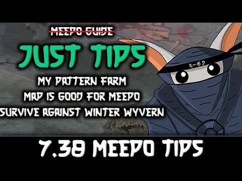 7.38 Meepo Tips, just tips, I'm too lazy to make a new guide🤡😅