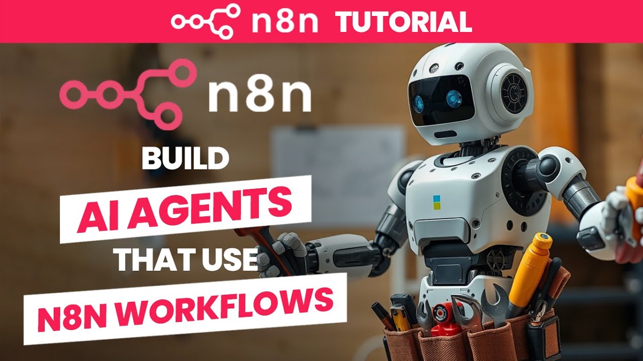 n8n Tutorial #9: How to Integrate AI Agents and n8n Workflows