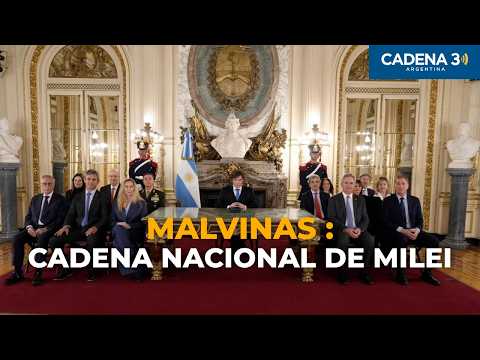 CADENA NACIONAL DEL PRESIDENTE JAVIER MILEI SOBRE MALVINAS | Cadena 3 Argentina