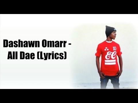 Dashawn Omarr - All Dae (Lyrics) [@leeleetsnmi]