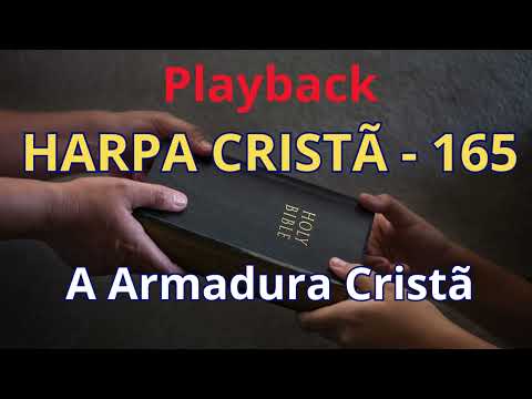 Playback - Harpa Cristã - 165 - A Armadura Cristã - com letra