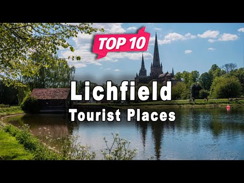 Top 10 Places to Visit in Lichfield | England - English
