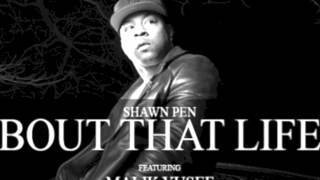 Shawn Pen ft Malik Yusef and Styles P - Bout That Life (HQ)