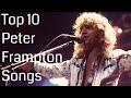 Top 10 Peter Frampton Songs  - The HIGHSTREET