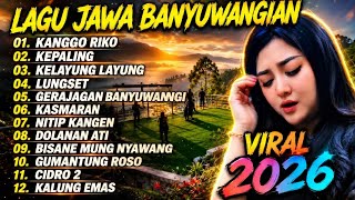 Download lagu LAGU JAWA BANYUWANGIAN POPULER VIRAL 2026 ‼️ ENAK E POL LUUR COCOK BUAT TEMAN PERJALANAN  mp3