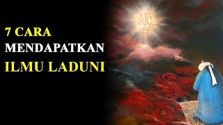 Download lagu 7 Cara Mendapatkan Ilmu Laduni || Amalan Ilmu Laduni || Nabi Khidir mp3