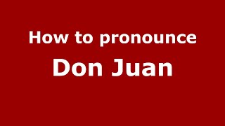 How to pronounce Don Juan