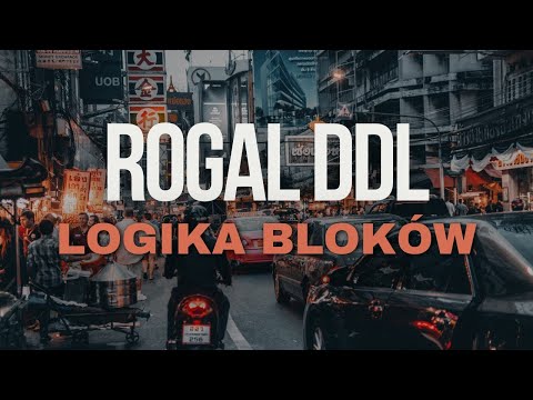 ROGAL DDL feat. RPK - LOGIKA BLOKÓW®