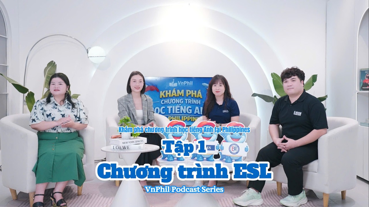 TẬP 1: SỰ THẬT VỀ KHÓA ESL PHILIPPINES | VnPhil Podcast