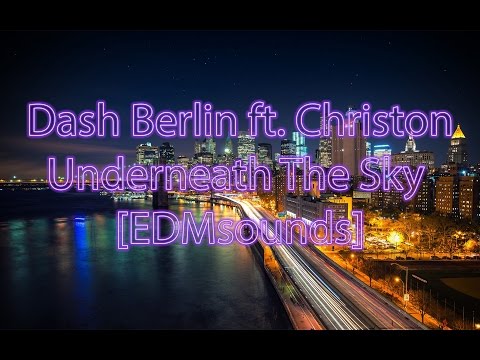 Dash Berlin feat. Christon - Underneath The Sky [EDMsounds]