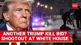 Trump &#39;Kill Bid&#39;: Gunfight Outside White House; US Secret Service Shoots &#39;Attacker&#39; | Watch