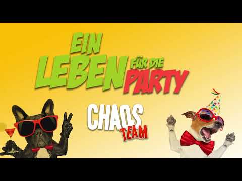 Ein Leben für die Party - Chaos Team
