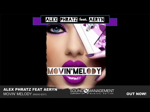 Alex Phratz feat Aeryn - Movin' Melody
