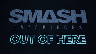 Music video thumbnail preview for Smash Into Pieces - Out of Here (Official Lyric Video) by Smash Into Pieces