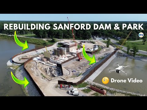 REBUILDING SANFORD DAM & PARK DRONE VIDEO!