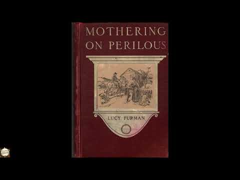 Mothering on Perilous by Lucy Furman — free full audiobook