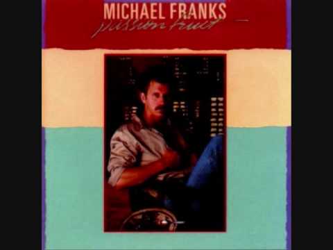 Tell Me All About It - Michael Franks